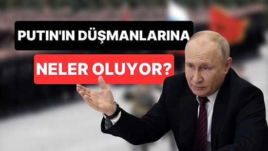 Prigojin'in Ölüm İddiası Sonrası Putin'in Esrarengiz Bir Şekilde Ortadan Kaybolan Eski Düşmanları Dikkat Çekti