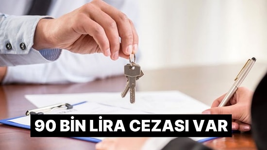 Ev Sahiplerine Kötü Haber! Bekâra Ev Vermeyenlerin Başı Büyük Dertte: 90 Bin Lira Cezası Var