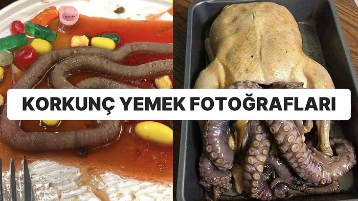 Gördükten Sonra İştahınızın Koşarak Uzaklaşacağı Dünyanın Birbirinden İğrenç Yemek Fotoğrafları!