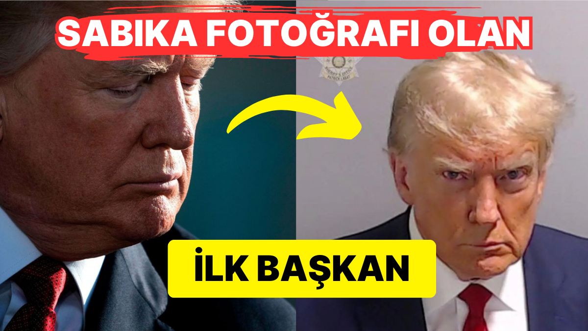 ABD Tarihinde Bir İlk: Mahkemeye Teslim Olan Donald Trump'ın Sabıka ...