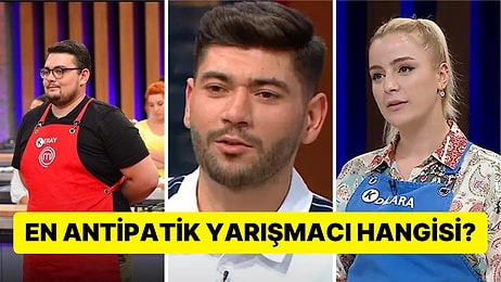 En Antipatik MasterChef Yarışmacısını Seçiyoruz!