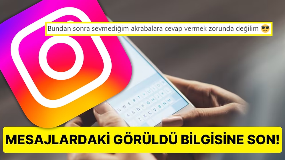 Instagram'dan Hayat Kurtaran Yeni Özellik: DM Sohbetlerindeki Görüldü Bilgisi Gizlenebilecek!