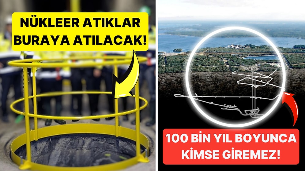 Finlandiya Nükleer Atıklarını Önümüzdeki 100 Bin Yıl Boyunca Depolanması İçin Yere Gömmeye Hazırlanıyor!