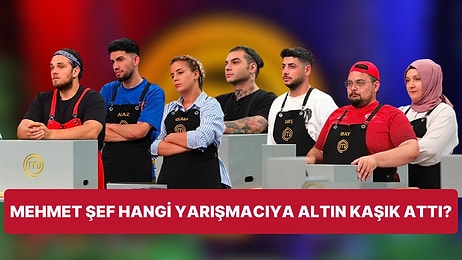 MasterChef'te İlk Altın Kaşığın Atıldığı Olaylı Haftada Hangi Yarışmacı Elendi?