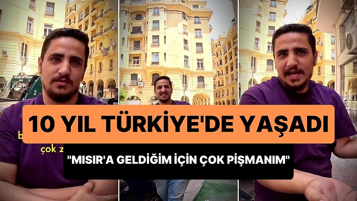 Türkiye'de 10 Yıl Yaşadıktan Sonra Mısır'a Giden Suriyeli: 'Geldiğim İçin Çok Pişmanın, Aklım Hep Türkiye'de'