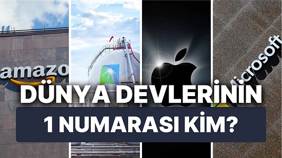Dünyanın En Değerli 20 Şirketi: Devlerin İçinde ABD Dışından Hangi Ülkeler Var?