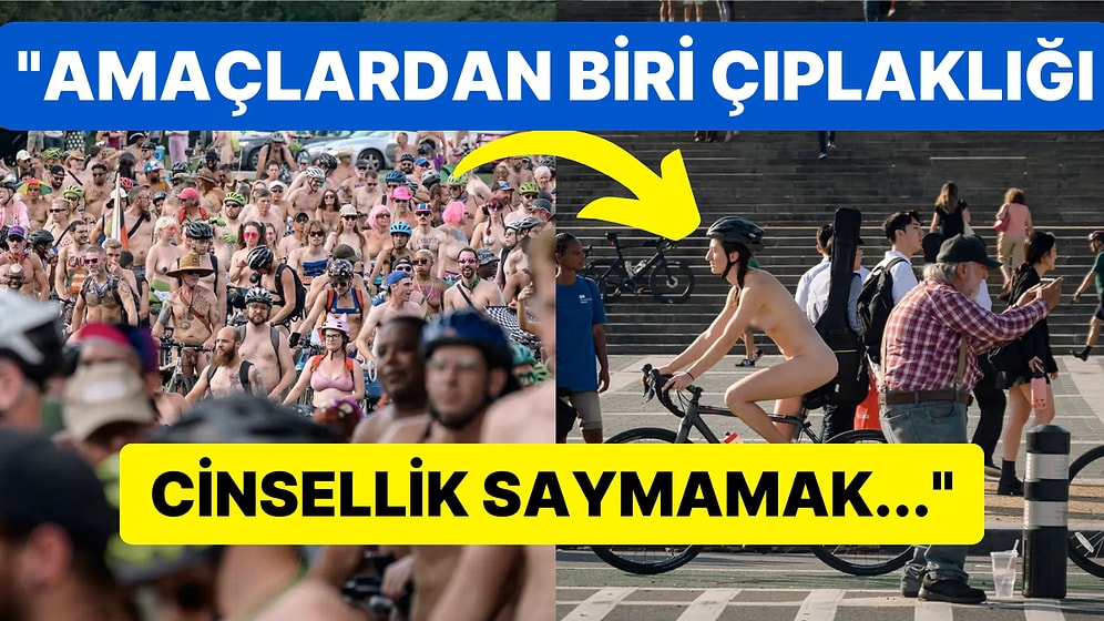 Beden Olumlama ve Küresel Isınmaya Dikkat Çekmek İçin Yapılan Çıplak Bisiklet Yarışı Herkesi Şaşırttı!