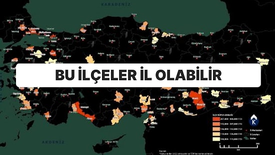 Konuşan Harita Belirledi: 67 İlçe İl Olabilir
