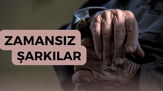 Geçip Giden Zamanları Bir Yerlerde Bulsam: Hayatın Gelip Geçici Olduğunu En iyi Anlatan 13 Şarkı