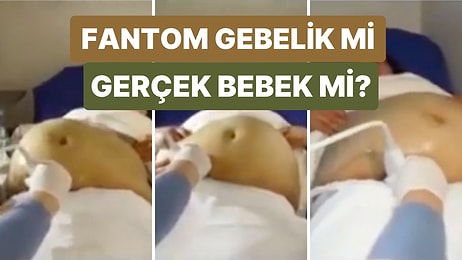 Fantom Gebelik Yaşadığı Düşünülen Kadının Karnında Gerçekleşen İnanılmaz Hareketler