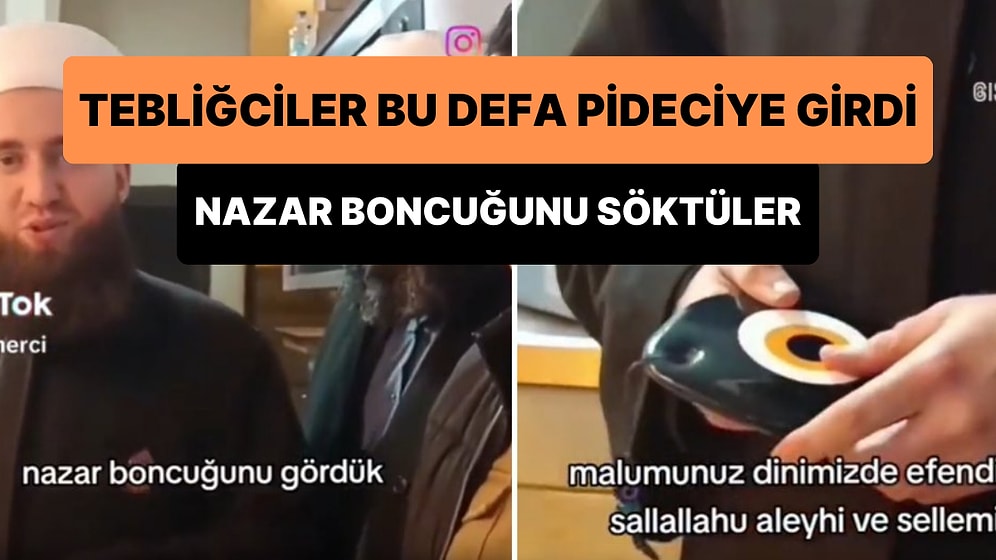 İstanbul'da Bir Pideciye Giren Tebliğciler, Dükkanda Bulunan Nazar Boncuğunu Söktü