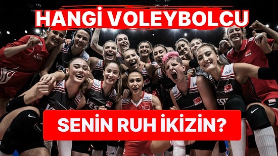 Hangi Voleybolcu Senin Ruh İkizin?