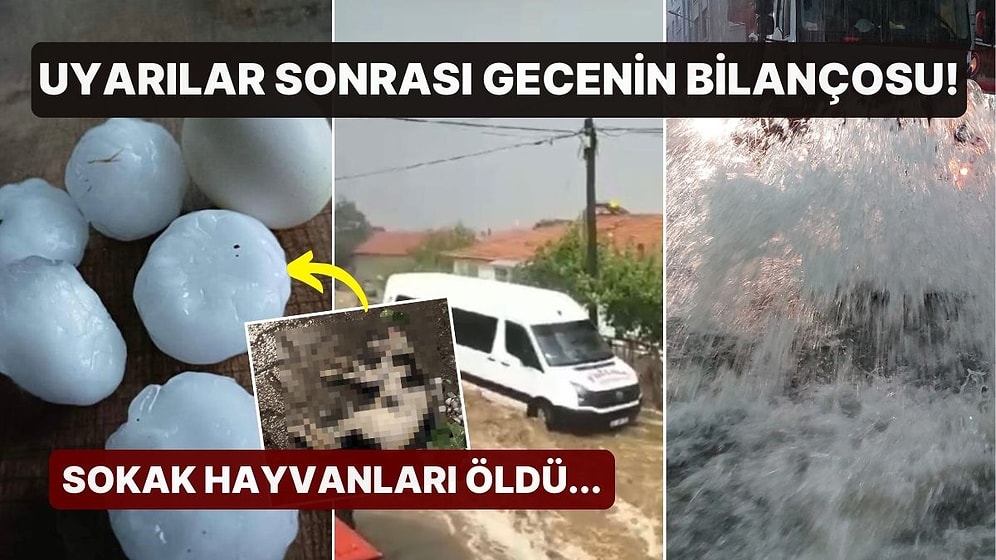 Yağış Uyarıları Sonrası Gecenin Bilançosu: Yumurta Büyüklüğünde Dolu Yağdı, Ev ve İş Yerlerini Su Bastı!
