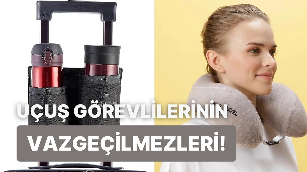 Uçuş Görevlilerinin Yanından Ayırmadığı Ürünler