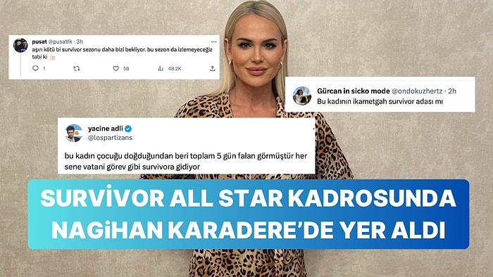 Acun Ilıcalı'nın Survivor All Star Kadrosuna Nagihan Karadere'yi Dahil Etmesine Tepkiler Gecikmedi!