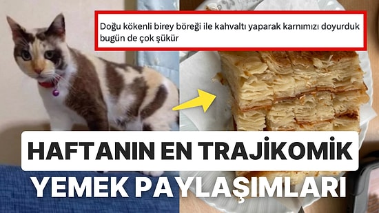 Yemeklerle İlgili Yaptıkları Trajikomik Paylaşımlarla Hepinizin Beğeneceği Haftanın En Harika Tweetleri