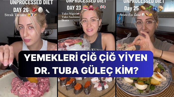 TikTok'ta Yediği Çiğ Gıdalarla Gündem Olan Fenomen Dr. Tuba Güleç Kim?