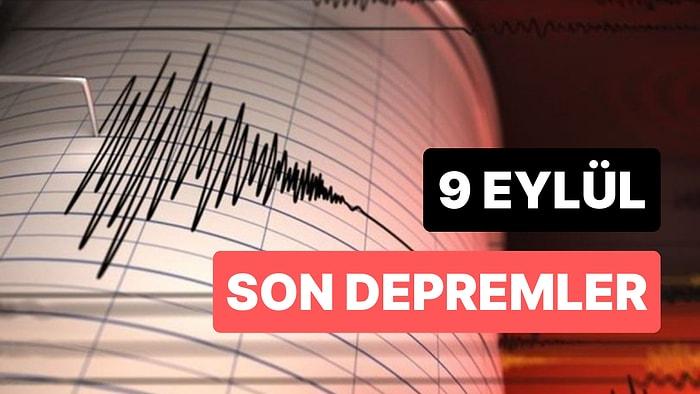 9 Eylül Cumartesi AFAD ve Kandilli Rasathanesi Son Depremler Listesi: Nerede Deprem Oldu?