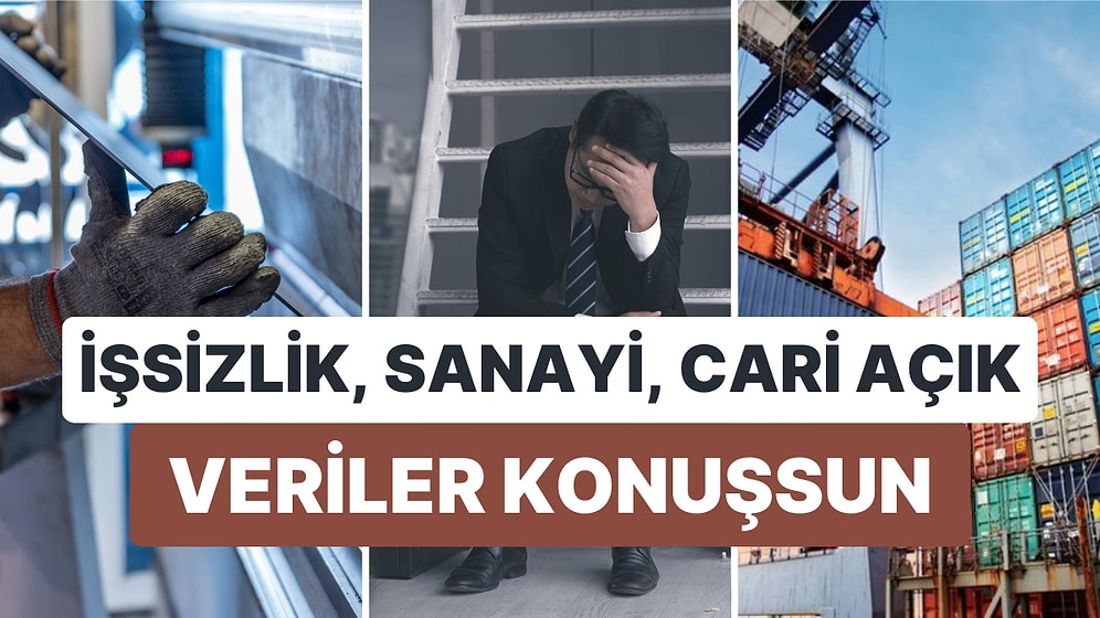 Cari Açık Beklentileri Aşarken İşsizlik, Sanayi Üretimle Birlikte Geriledi