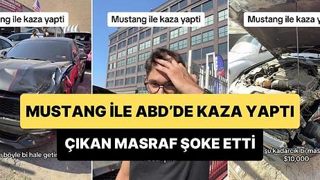 Mustang Aracı ile ABD'de Kaza Yapan Türk Gencine Tamir İçin Söylenen Fiyatı Duyunca Çok Şaşıracaksınız!