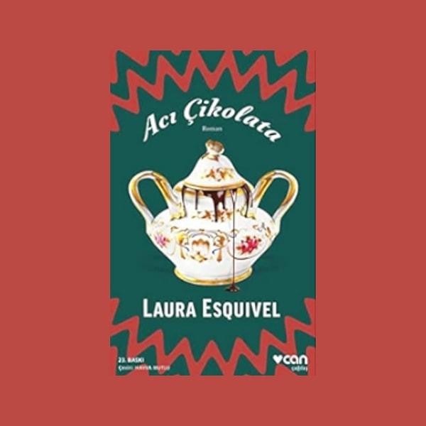 14. Acı Çikolata, Laura Esquivel (Goodreads puanı: 3.95/5)