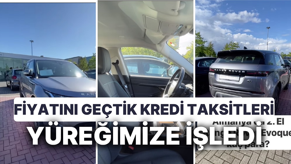 Fiyatını Geçtik Kredi Taksitleri Yüreğimize İşledi: Almanya'da Range Rover Sadece Ucuz Değil!