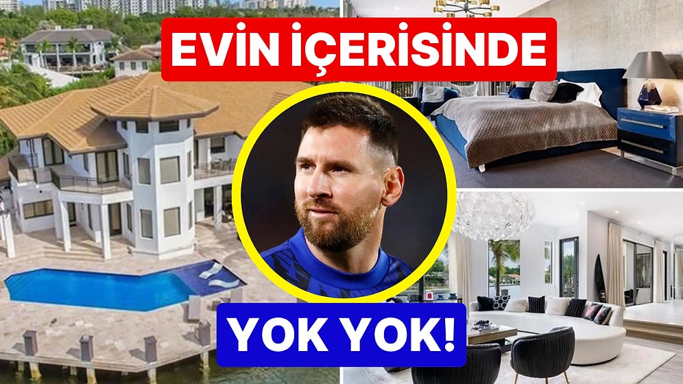 Lionel Messi'nin Saraydan Hallice Yeni Evinin Fiyatı ve İçi Fakirliğinizi Yüzünüze Tokat Gibi Çarpacak!