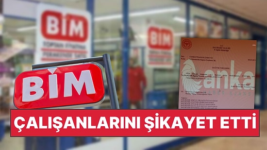 BİM, Rapor Aldığı Gerekçesiyle Kendi Çalışanlarını Şikayet Etti