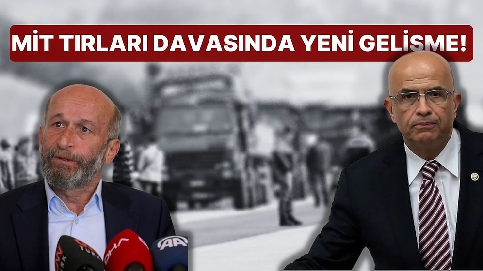 MİT TIR'ları Davasında Yeni Gelişme: Mahkemeden Enis Berberoğlu İçin 'Fezleke' Hükmü