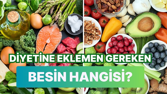 Evet / Hayır Testine Göre Diyetine Eklemen Gereken Besini Söylüyoruz!