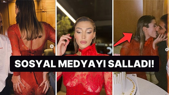 Şevval Şahin'in Transparan Elbisesi ve Doğum Gününe Dair Detaylar Çok Konuşuldu!