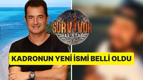 Kadro Netleşiyor: Acun Ilıcalı Survivor All Star'ın Yeni Yarışmacısını Açıkladı