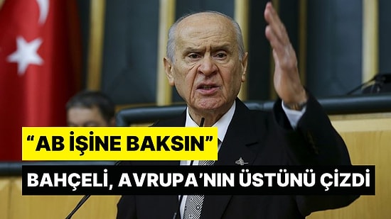 Bahçeli'den Avrupa Birliği Çıkışı: "Bizim İçin AB Bitmiştir"