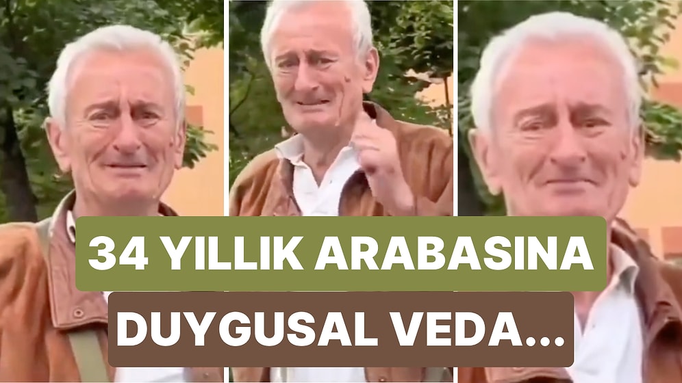 34 Yıllık Arabasını Satan Adamın Gözyaşları Yüreğinize Dokunacak