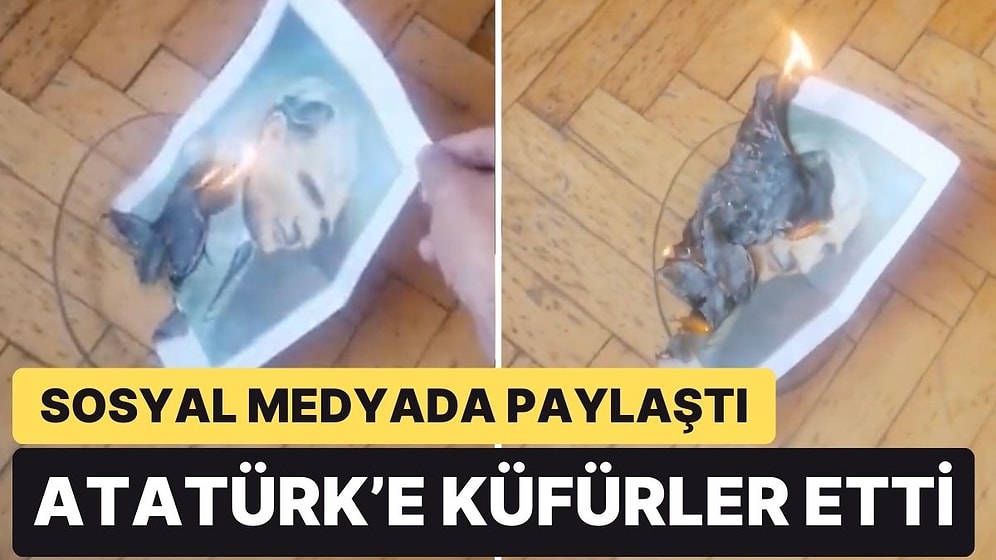 Atatürk Fotoğrafını Yaktı, Küfürler Etti, "Şimdi de Heykel Kıracağım" Dedi