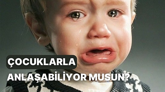 Evet/ Hayır Testine Göre Çocuklar Seni Seviyor mu?