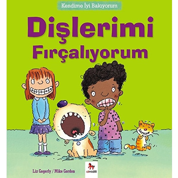 Kendime İyi Bakıyorum : Dişlerimi Fırçalıyorum