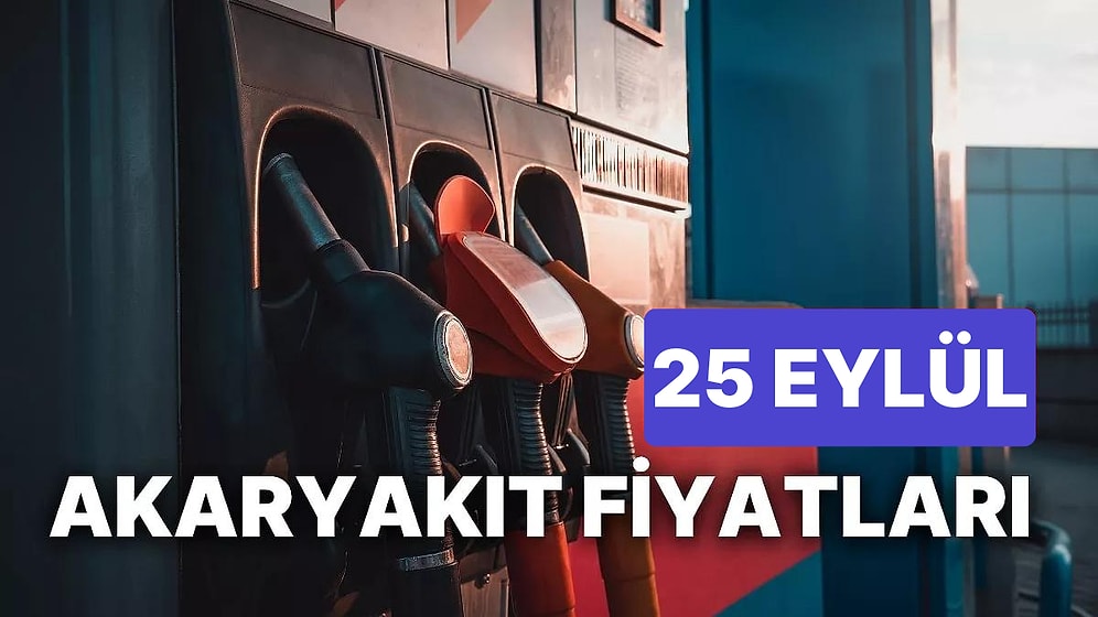 22 Eylül Cuma Güncel Akaryakıt Fiyatları: Brent Petrol, LPG, Motorin, Benzin Fiyatı Ne Kadar Oldu?