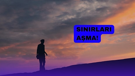 Görmem Böylesini: Sınırlarını Aşan İnsanları Görmezden Gelmenizi Sağlayacak 13 Şarkı