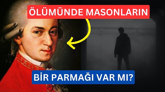 Zehirlenmeden Masonların Suikastine: Mozart'ın Sırlarla Dolu Ölümünün Arkasındaki Gizemli Gerçek