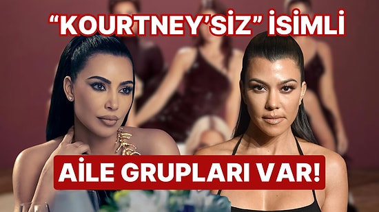 Böyle Kazık Görülmedi! Kim Kardashian, Kourtney Kardashian'sız Grup Kurduklarını Söyledi