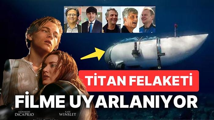 Titanik Keşfi Sırasında Patlayarak 5 Kişinin Hayatına Mal Olan Titan Felaketi Film Oluyor