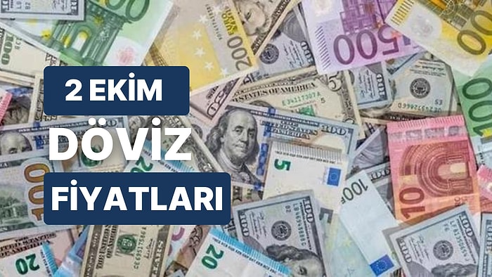 2 Ekim Pazartesi Döviz Kuru USD Fiyatı: Bugün Dolar Fiyatı Ne Kadar? 1 Dolar Ne Kadar?