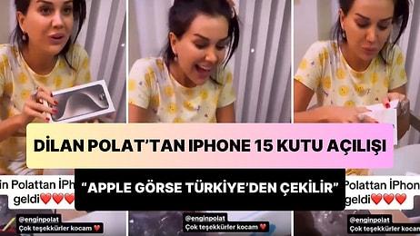Apple Görse Türkiye'den Çekilir: iPhone 15'i Kutusundan Çıkaran Dilan Polat Sinir Krizi Geçirtti