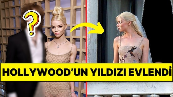 Holywood'un Ünlü Yıldızı Anya Taylor-Joy ve Müzisyen Sevgilisi Evlendi!