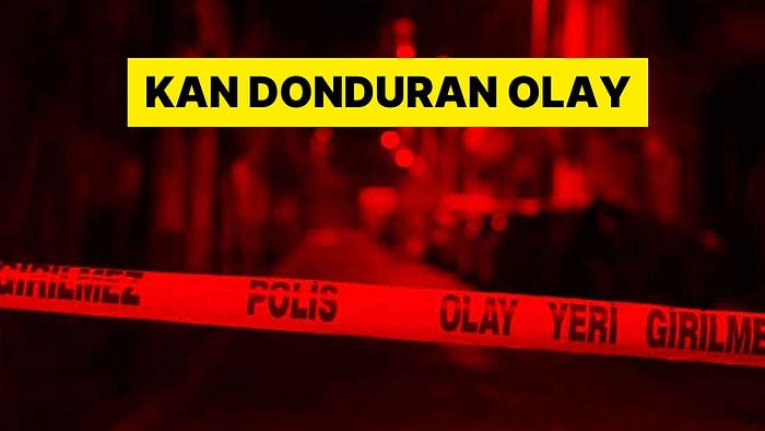 Korkunç Olay: Erkek Arkadaşı İçin Annesini Öldürdü, Canına Kıydı