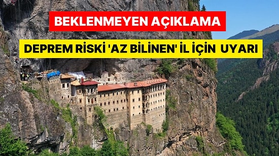 Beklenmeyen Açıklama: Deprem Riski 'Az Bilinen' İl İçin Uyarı