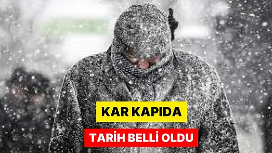 Montları ve Botları Hazırlayın, Kış Geliyor: Türkiye'ye Karın Yağacağı Tarih Belli Oldu!