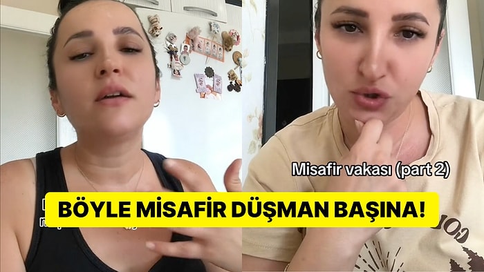 Evine Gelen Misafirin Yaptıklarını Anlatan TikTok Kullanıcısının Yaşadıkları Sinir Krizine Sokacak!