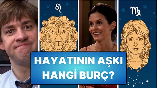 Favori Sitcom Karakterlerine Göre Hayatının Aşkı Hangi Burç?